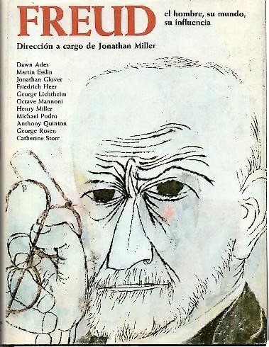 FREUD. EL HOMBRE, SU MUNDO, SU INFLUENCIA.