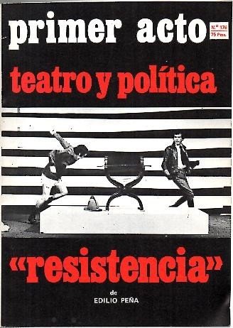 PRIMER ACTO. NUM. 176. ENERO 1975. TEATRO Y POLITICA. RESISTENCIA.