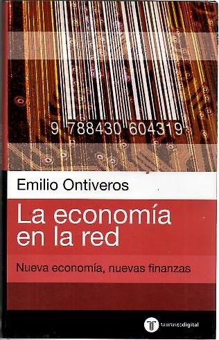LA ECONOMIA EN LA RED. NUEVA ECONOMIA, NUEVAS FINANZAS.