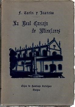 LA REAL CARTUJA DE MIRAFLORES (BURGOS). SU HISTORIA Y DESCRIPCION.