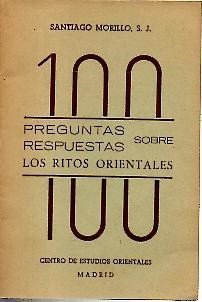 100 PREGUNTAS RESPUESTAS SOBRE LOS RITOS ORIENTALES. LA UNION DE …