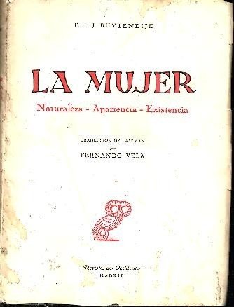 LA MUJER. NATURALEZA, APARIENCIA, EXISTENCIA.