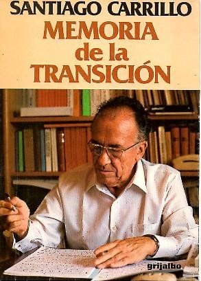 MEMORIA DE LA TRANSICION. LA VIDA POLITICA ESPAÑOLA Y EL …