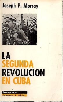 LA SEGUNDA REVOLUCION EN CUBA.