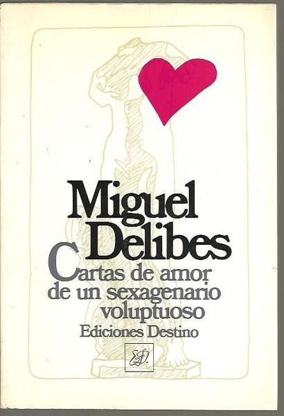 CARTAS DE AMOR DE UN SEXAGENARIO VOLUPTUOSO.