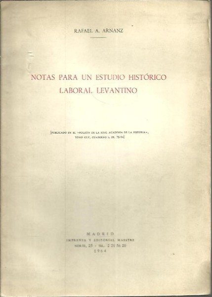 NOTAS PARA UN ESTUDIO HISTORICO LABORAL LEVANTINO.