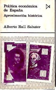 POLITICA ECONOMICA DE ESPAÑA. APROXIMACION HISTORICA.