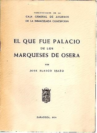 EL QUE FUE PALACIO DE LOS MARQUESES DE OSERA.