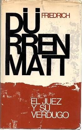 EL JUEZ Y SU VERDUGO Y EL DESPERFECTO.