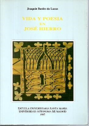 VIDA Y POESIA EN JOSE HIERRO.