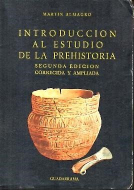 INTRODUCCION AL ESTUDIO DE LA PREHISTORIA Y DE LA ARQUEOLOGIA …