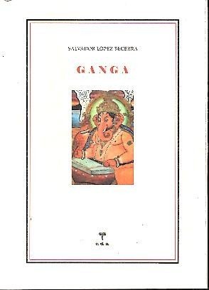 GANGA (CALEIDOSCOPIO DE LA INDIA. I. 1999-2006).