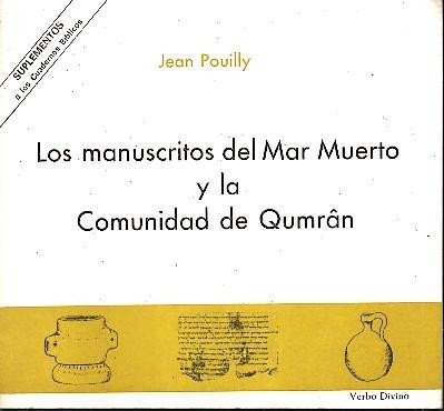 LOS MANUSCRITOS DEL MAR MUERTO Y LA COMUNIDAD DE QUMRAN.