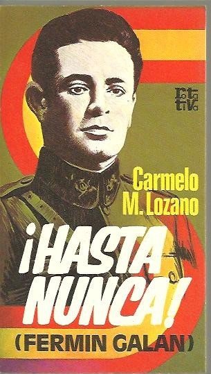 ¡HASTA NUNCA!. (FERMIN GALAN).