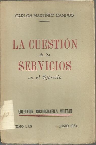 LA CUESTION DE LOS SERVICIOS EN EL EJERCITO.
