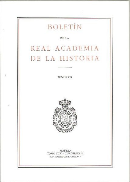 BOLETIN DE LA REAL ACADEMIA DE LA HISTORIA. TOMO CCX. …
