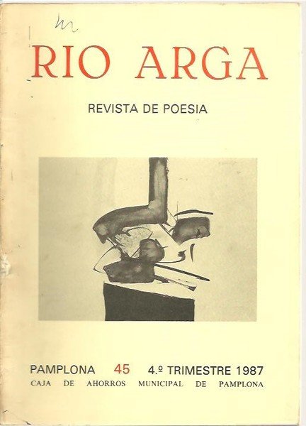 RIO ARGA. REVISTA DE POESIA. N. 45. CUARTO TRIMESTRE 1987.
