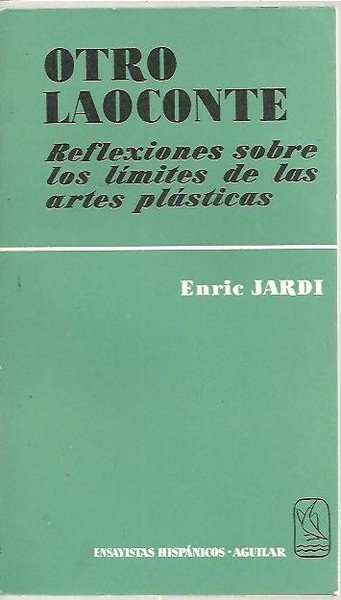 OTRO LAOCONTE. REFLEXIONES SOBRE LOS LIMITES DE LAS ARTES PLASTICAS. …
