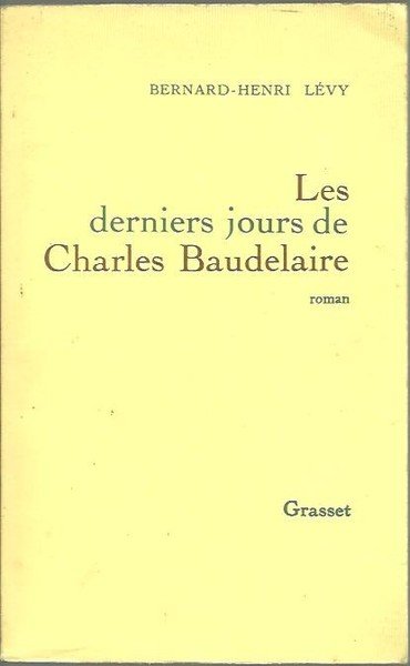 LES DERNIERS JOURS DE CHARLES BAUDELAIRE.