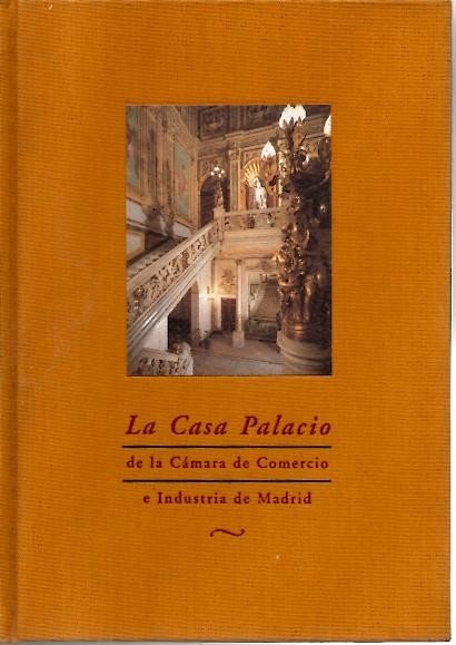 LA CASA PALACIO DE LA CAMARA DE COMERCIO E INDUSTRIA …