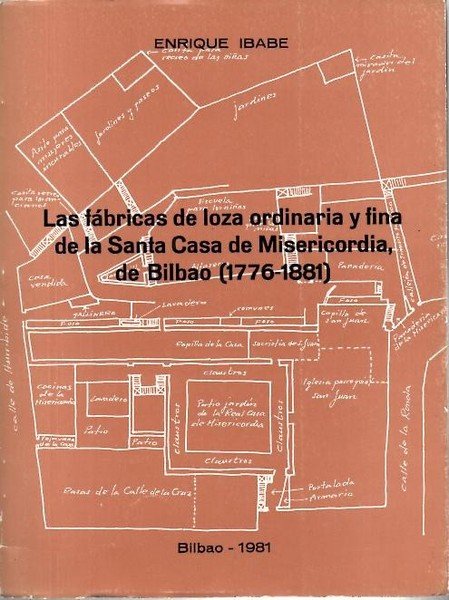 LAS FABRICAS DE LOZA ORDINARIA Y FINA DE LA SANTA …