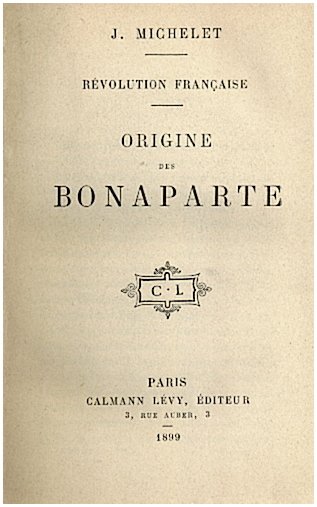 REVOLUTION FRANÇAISE. VIII. ORIGINE DES BONAPARTE.