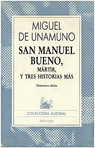 SAN MANUEL BUENO, MARTIR Y TRES HISTORIAS MAS.
