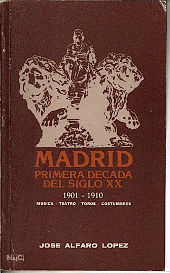 MADRID. PRIMERA DECADA DEL SIGLO XX. 1901 - 1910. MUSICA, …
