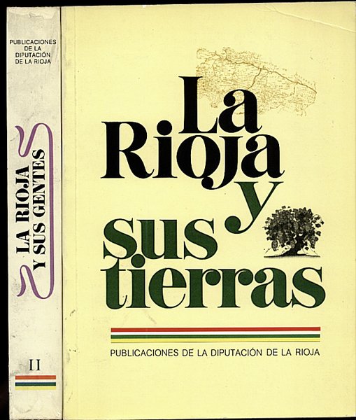 LA RIOJA Y SUS TIERRAS. LA RIOJA Y SUS GENTES.