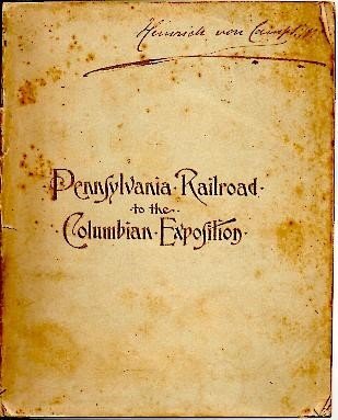 EL FERROCARRIL DE PENNSYLVANIA Y LA EXPOSICION COLOMBINA, CON NOTAS …