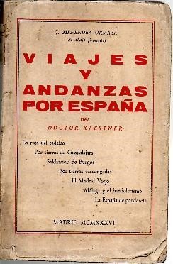 ESTUDIOS, ANDANZAS Y TERCERIAS DEL DOCTOR KAESTNER EN ESPAÑA.