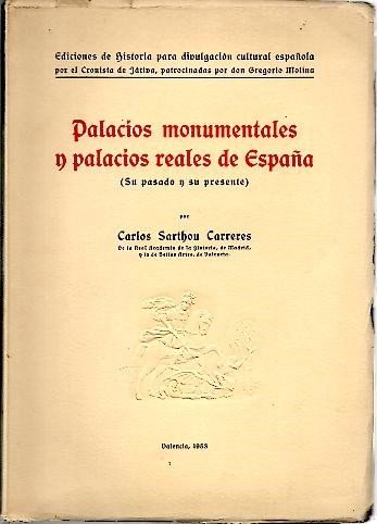 PALACIOS MONUMENTALES Y PALACIOS REALES DE ESPAÑA (SU PASADO Y …