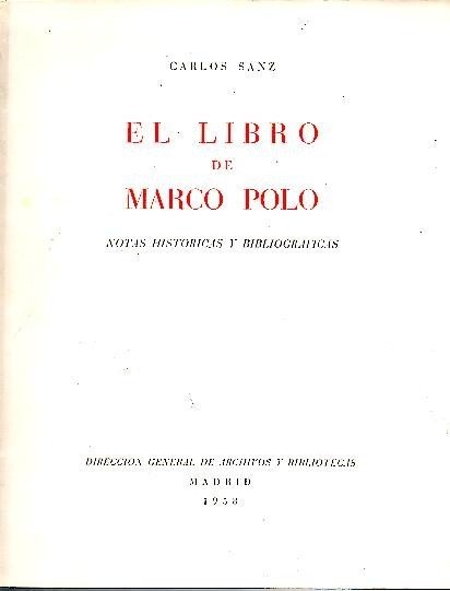 EL LIBRO DE MARCO POLO. NOTAS HISTORICAS Y BIBLIOGRAFICAS.
