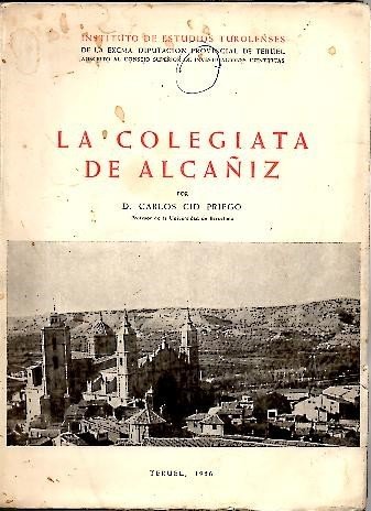 LA COLEGIATA DE ALCAÑIZ.