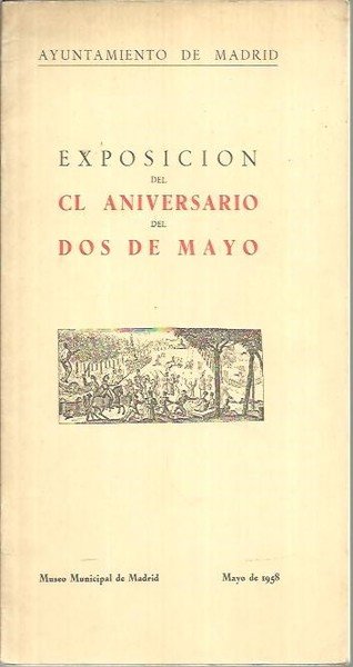 EXPOSICION DEL CL ANIVERSARIO DEL DOS DE MAYO.