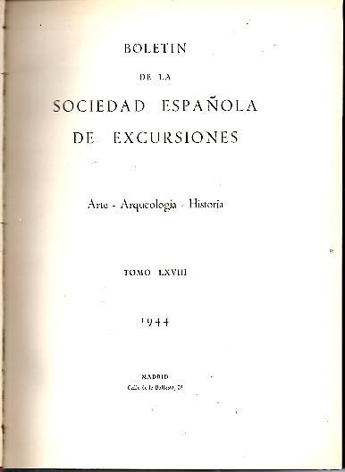 BOLETIN DE LA SOCIEDAD ESPAÑOLA DE EXCURSIONES. ARTE-ARQUEOLOGIA-HISTORIA. TOMO LXVIII. …