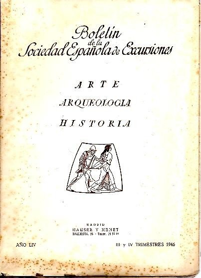 BOLETIN DE LA SOCIEDAD ESPAÑOLA DE EXCURSIONES. ARTE-ARQUEOLOGIA-HISTORIA. III Y …