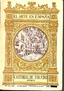 LA CATEDRAL DE TOLEDO. MUSEO. CUARENTA Y OCHO ILUSTRACIONES CON …