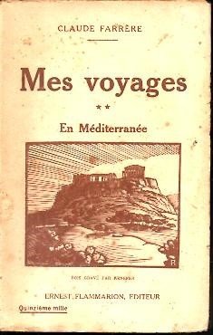 MES VOYAGES. II. EN MEDITERRANEE. AU SEUIL DES COLONNES D'HERCULE. …