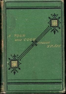 A TOUR WITH COOK THROUGH SPAIN.