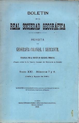 BOLETIN DE LA REAL SOCIEDAD GEOGRAFICA. REVISTA GEOGRAFICA COLONIAL Y …