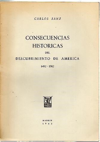 CONSECUENCIAS HISTORICAS DEL DESCUBRIMIENTO DE AMERICA. 1492-1962.