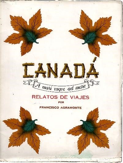 CANADA. RELATOS DE VIAJES.