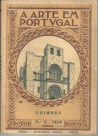 A ARTE EM PORTUGAL. COIMBRA.