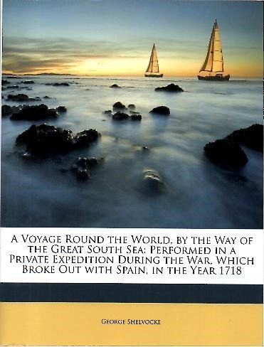 A VOYAGE ROUND THE WORLD, BY THE WAY OF THE …