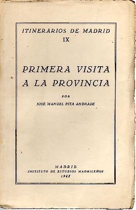 PRIMERA VISITA A LA PROVINCIA. SEGUNDA VISITA A LA PROVINCIA. …