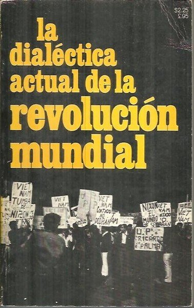 LA DIALECTICA ACTUAL DE LA REVOLUCION MUNDIAL.