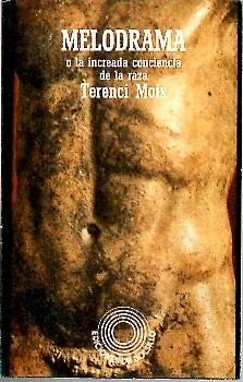 MELODRAMA O LA INCREADA CONCIENCIA DE LA RAZA.