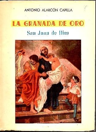 LA GRANADA DE ORO. SAN JUAN DE DIOS.