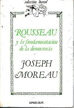 ROUSSEAU Y LA FUNDAMENTACION DE LA DEMOCRACIA.
